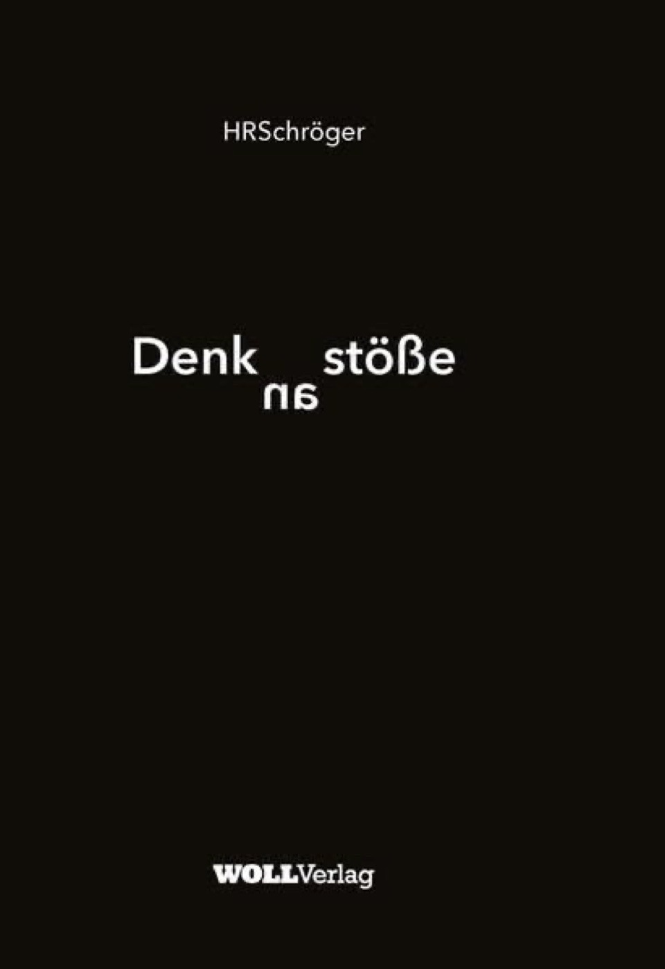 Buchcover Denk-an-stöße von HR Schröger, WOLL Verlag